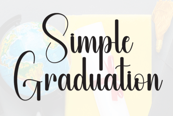 Simple Graduation: A Font for Elegant Campaigns